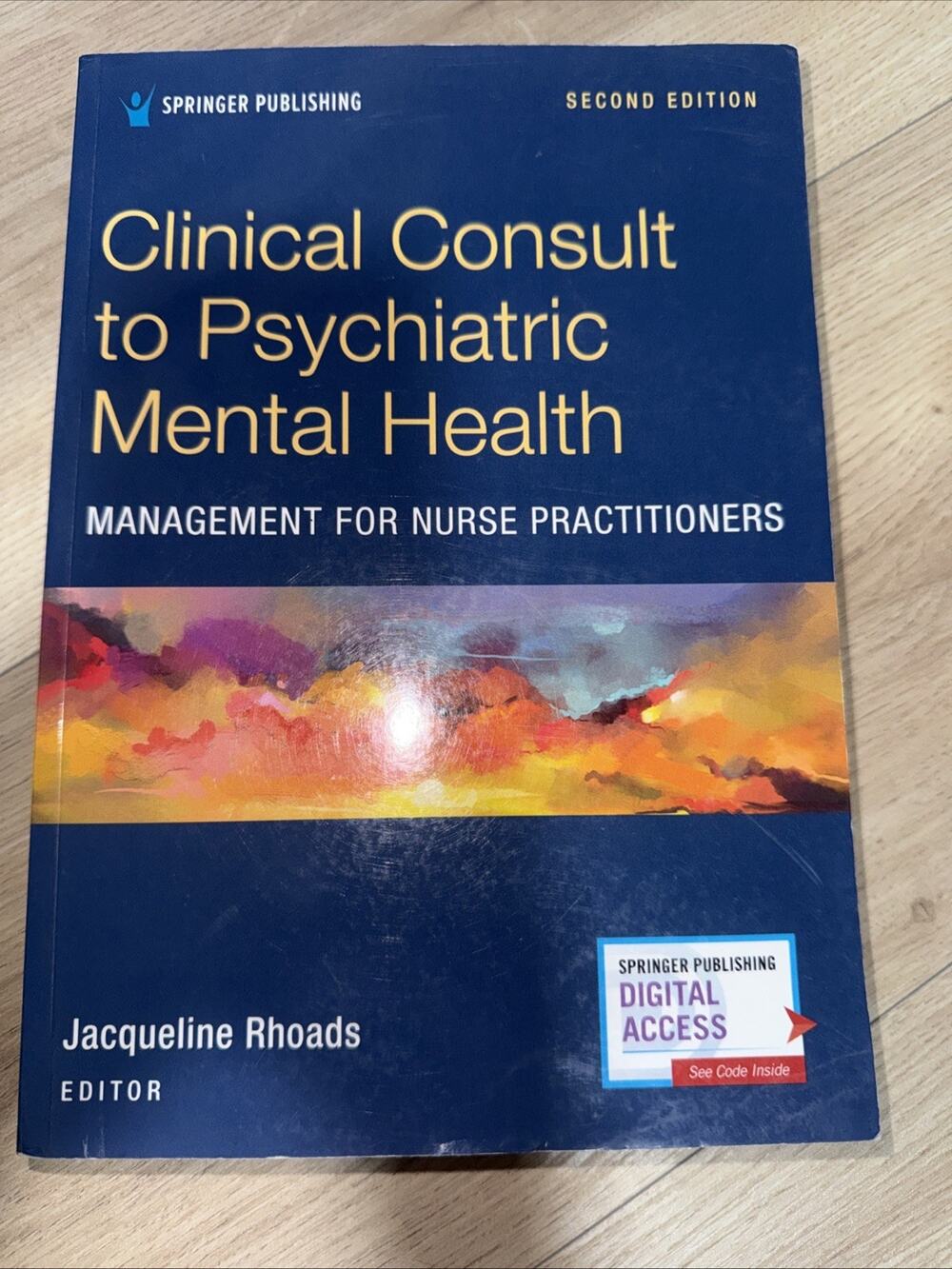 Clinical Consult to Psychiatric - Paperback, by Rhoads PhD ACNP-BC - Very Good